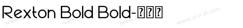 Rexton Bold Bold字体转换 Rexton Bold Bold字体转换